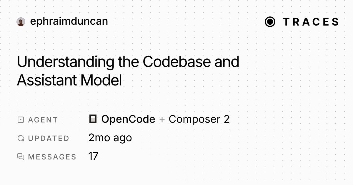 Understanding the Codebase and Assistant Model - Traces